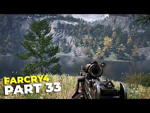 FAR CRY 4 GAMEPLAY WALKTHROUGH PART 33 | FULL GAME