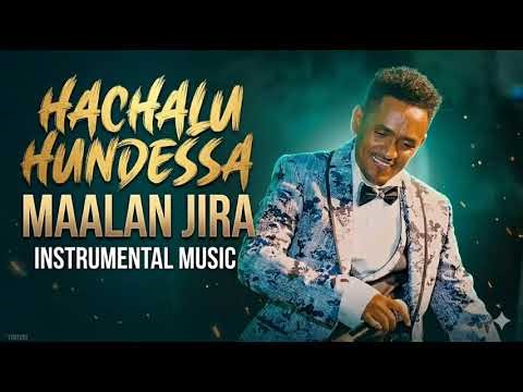 Hachalu Hundessa - Maalan Jira ( Instrumental Music)