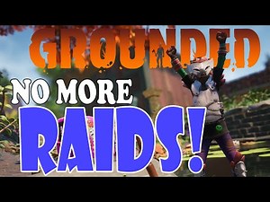 Grounded 1.4: No more Raids! A 3 step guide to guarantee your base never gets hit by a raid again.