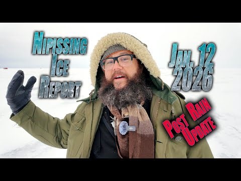 Nipissing Ice Report - January 12, 2026 - Post Rain Update/Slush Warning