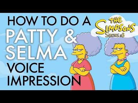 "How To Do A Patty and Selma Bouvier Voice Impression" - Voice Breakdown Ep. 44 - Simpsons Series 3