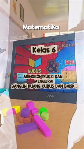 Mengkonstruksi dan Mengurai Bangun Ruang Kelas 6