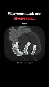 If Your Hands Are Always Cold... Watch This #psychology #facts #selfawareness