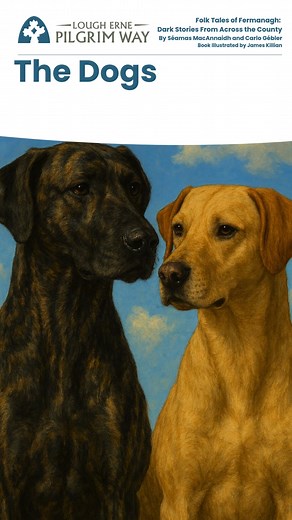 7.5K views · 45 reactions |  Fermanagh Folklore: The Dogs   Near...