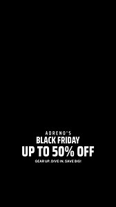 New gear at slashed prices! Head to our stores and score up to 50% off on Adreno's Black Friday! Gear Up today 🤿 | Adreno