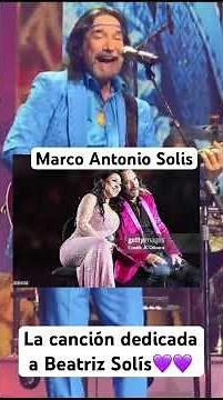 Little pretty girl, Marco Antonio Solis the song written for his firstborn daughter Beatriz Solis