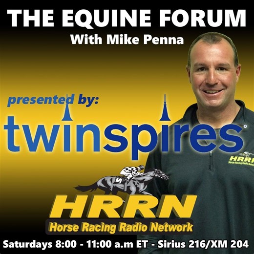 HRRN s Equine Forum presented by TwinSpires - January 31, 2026 | HRRN Horse Racing Radio Network