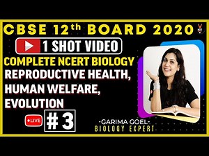 Complete 12th NCERT Biology (Human welfare Unit 3) One Shot | CBSE 12th Board Exam 2020 |Garima Goel