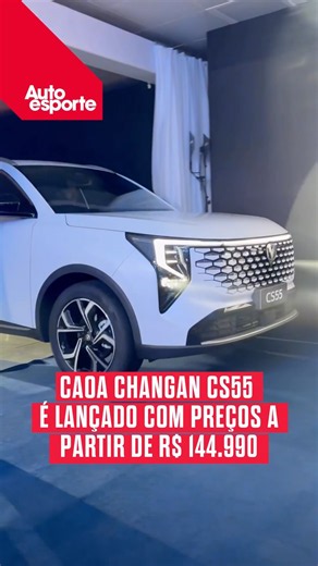 CAOA CHANGAN CS55 É LANÇADO COM PREÇOS A PARTIR DE R$ 144.990 😮 #autoesporte #shorts #cs55