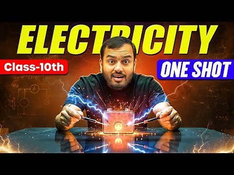 Electricity Class 10 || Complete CHAPTER IN ONE SHOT || NCERT Covered || Alakh Pandey