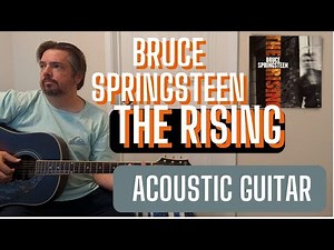 How to play Bruce Springsteen - The Rising - Acoustic Guitar lesson + Tutorial