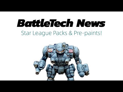 BattleTech: PAX News - Star League Force Packs & Pre-paints