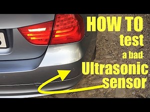 How to check a faulty backup sensor BMW e90 PDC Easy Ultrasonic sensor Test