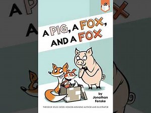 A Pig, a Fox, and a Fox by Jonathan Fenske