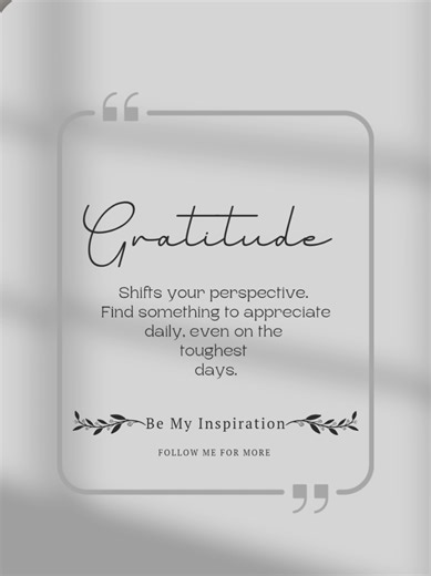 Gratitude shifts your perspective. Find something to appreciate daily, even on the toughest days. #bemyinspiration #hope #peace #motivation #inspiration #secret #quotesdaily #selflove #abundance #flow