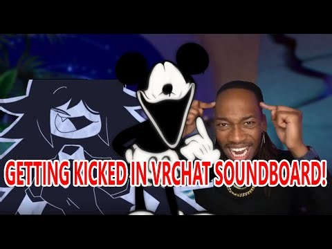 GETTING KICKED IN VRCHAT SOUNDBOARD