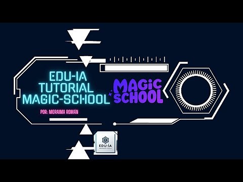 Tutorial Completo de MagicSchool.ai: Potenciando la Enseñanza con Inteligencia Artificial