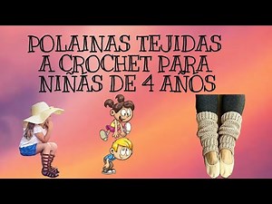 Polainas tejidas a crochet p/niña de 4 años