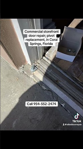 Commercial storefront door repair; door pivots replacement, in Coral Springs, Fl