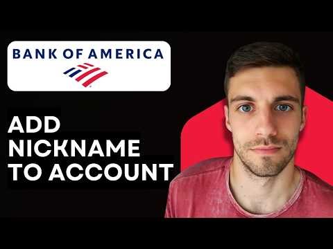 How to Add Nickname to Bank of America Account 2026 (Simplify Account Tracking with Custom Labels)