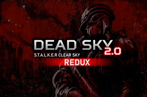 Dead Sky 2.0 Redux x64 mod for S.T.A.L.K.E.R.: Clear Sky