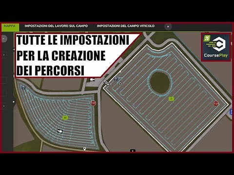 Tutorial Courseplay - Tutte le impostazione per creare i percorsi di lavoro in campo.