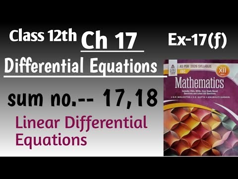 Isc math ch 17 differential equations ex 17f sum no 17,18 |linear differential equation| S Chand