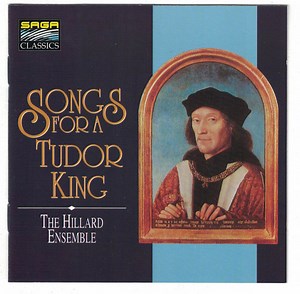 The Hilliard Ensemble - Songs For A Tudor King