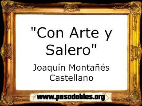 Con Arte y Salero - Joaquín Montañés Castellano [Pasodoble]