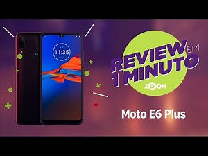 Motorola E6 Plus - Ficha Técnica | REVIEW EM 1 MINUTO – ZOOM