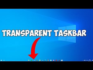 How to Make Windows 10 Taskbar Transparent in 2024