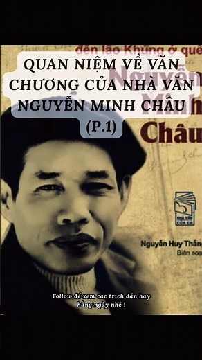 [P.12] Quan niệm về văn chương của nhà văn Nguyễn Minh Châu (P.1)