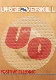 Urge Overkill: Positive Bleeding (Music Video) (1993)