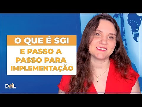 O que é o SGI e passo a passo para implementação