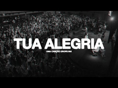 Tua Alegria (Ao Vivo) • DROPS