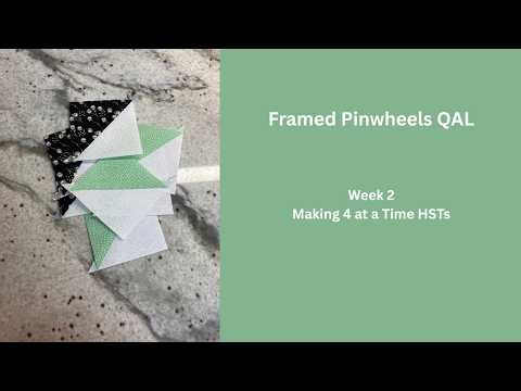 Framed Pinwheels QAL Week 2: Making 4 at a time HSTs