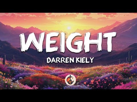 Darren Kiely - Weight (Lyrics)