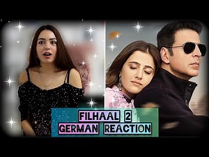 GERMAN REACTION | Filhaal2 Mohabbat | Akshay Kumar Ft Nupur Sanon | Ammy | BPraak | Jaani | Arvindr