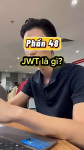 Phần 48: JWT là gì? #culiteamdev #developer #dev #code #coder #coding #CNTT #mentordev #jwt #authen | Quan TR