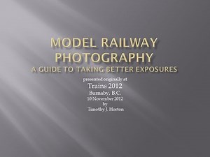 Tutorial Video 1 Model Train Photography