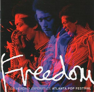 Jimi Hendrix Experience - Freedom: Atlanta Pop Festival
