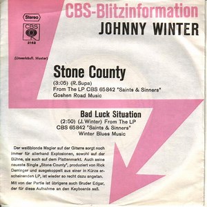 Johnny Winter - Stone County / Bad Luck Situation