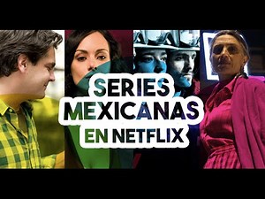 4 Mexican series on Netflix