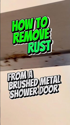 How to Remove Rust From a Brushed Metal Shower Door