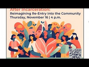 After Incarceration: Reimagining Re-Entry Into the Community