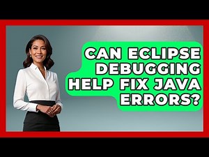Can Eclipse Debugging Help Fix Java Errors? - Learn To Troubleshoot