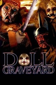 Doll Graveyard (2005) - AZ Movies