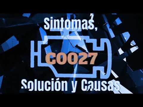 Código C0027, Sintomas, Solución y Causas