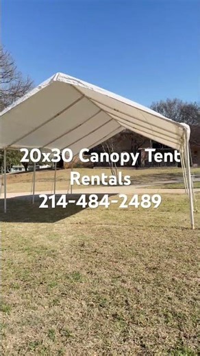 20x30 Canopy Tent Rentals in all Dallas DFW area. 214-484-2489