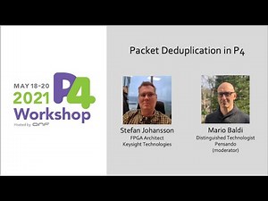 Packet Deduplication in P4 - Stefan Johansson, Keysight Technologies